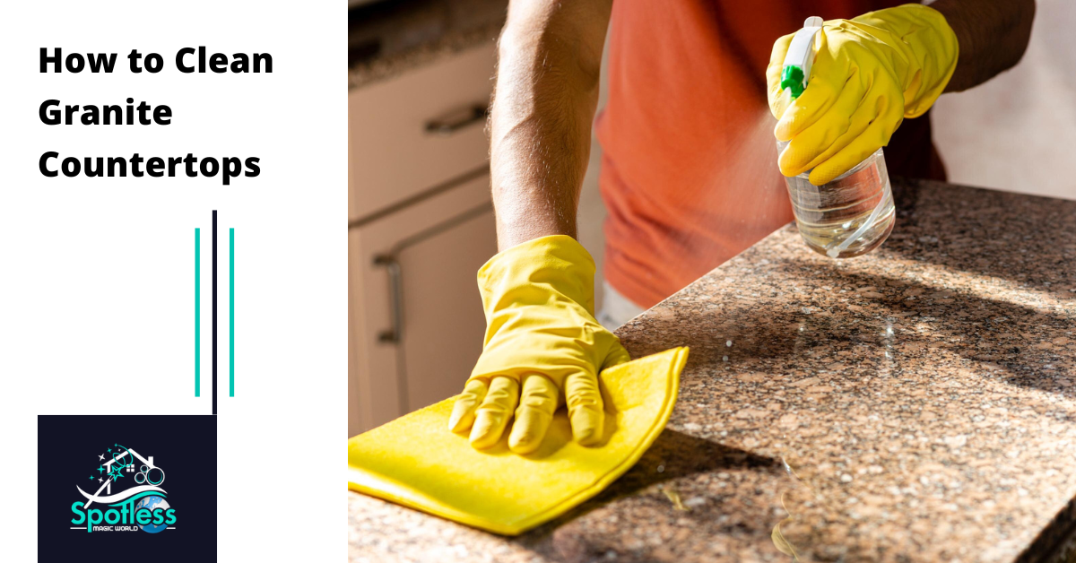 How to Clean Granite Countertops