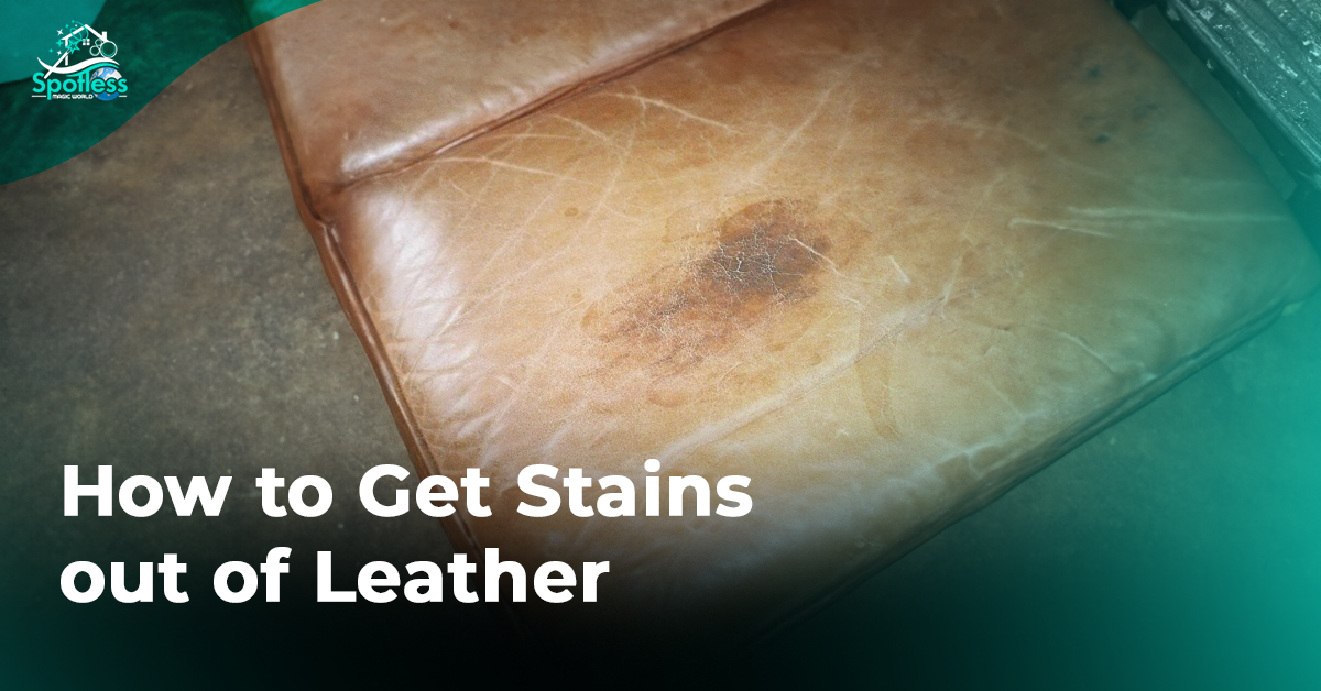 how to get stains out of leather